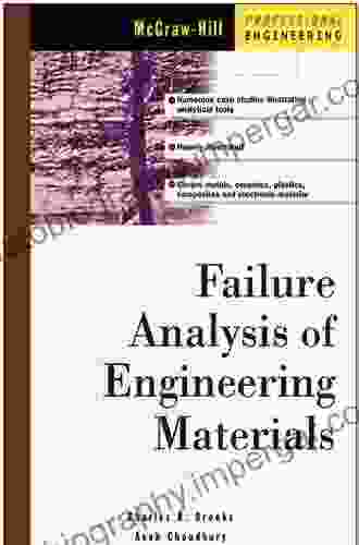 Failure Analysis Of Engineering Materials (McGraw Hill Professional Engineering)