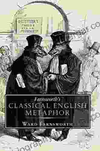 Farnsworth S Classical English Metaphor Ward Farnsworth