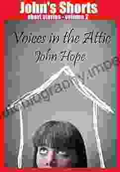 Voices In The Attic (John S Shorts 2)