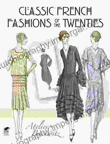 Classic French Fashions Of The Twenties (Dover Fashion And Costumes)