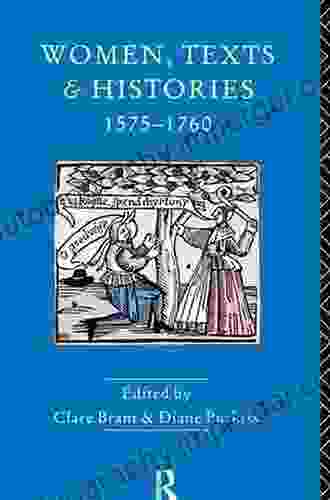 Women Texts And Histories 1575 1760