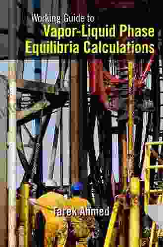 Working Guide To Vapor Liquid Phase Equilibria Calculations