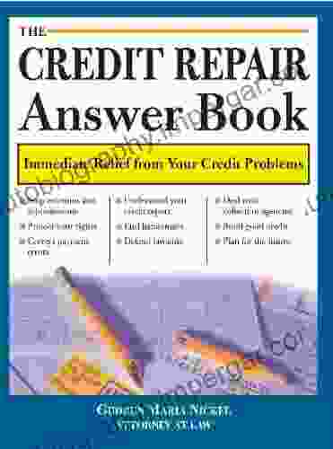 The Credit Repair Answer Book: Your Answer For Raising Your Credit Score